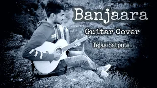 Banjaara  | Ek Villain | (Guitar Cover) - Tejas Satpute