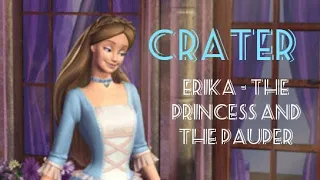 Crater | Erika AMV | Barbie as the Princess and the Pauper ✨️
