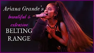 Ariana Grande’s beautiful and extensive Belting Range