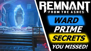 Remnant: From The Ashes | THINGS you might have MISSED in Ward Prime! How to get the MACHINE PISTOL!