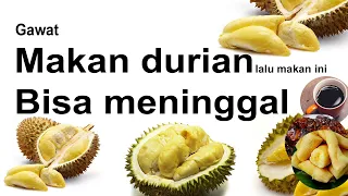 Langsung Meninggal, 17 Makanan Yang Tidak Boleh Dimakan Bersama Durian