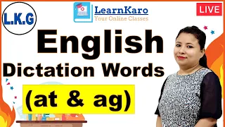 L.K.G. | English | Dictation Words (at & ag)