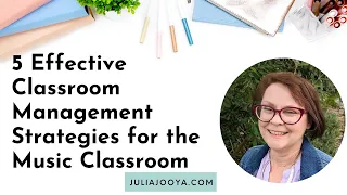 5 Effective Classroom Management Strategies for the Music Classroom