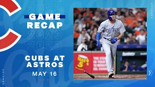 Cubs vs. Astros Game Highlights | 5/16/23
