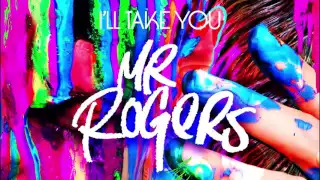 MSTR ROGERS - I'll Take You [Official Audio]