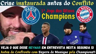 🚨URGENTE!! Neymar em Entrevista Nesta Segunda 13 ameniza crise antes de PSG x Bayern na Champions!!