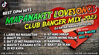 BEST OF MAPANAKIT SONGS CLUB BANGER NONSTOP MIX 2023 (DJ AR-AR ARAÑA REMIX) ORIGINAL MIX 2023