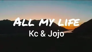 Kc & Jojo - All My Life (Lyrics)