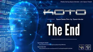 ✯ Koto - The End (Space Dance Rmx. by: Space Intruder) 2k18