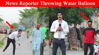 Throwing Water Balloons By News Reporter | Throwing Water Balloons Prank |Part 6