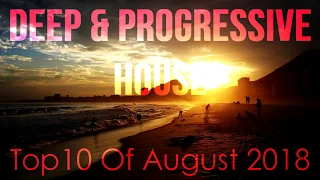 Deep & Progressive House Mix 020 | Best Top 10 Of August 2018