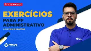 Exercícios para PF Administrativo