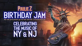 THE MUSIC OF NY & NJ - Paulie Z's Birthday Jam 2024