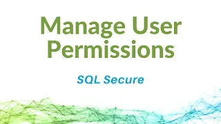 SQL Server Security: Manage User Permissions