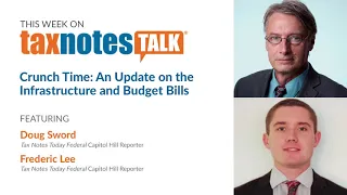 Crunch Time: An Update on the Infrastructure and Budget Bills (Audio Only)
