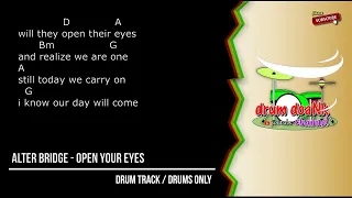 Alter Bridge - Open Your Eyes (drums only) [guitar chords & lyric]