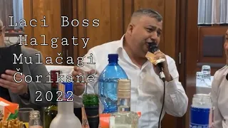 Laci Boss Pavlovce - Halgaty Mulačagi Čorikane Live 2022