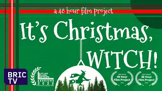 *AWARD-WINNING* It's Christmas, Witch! - A Holiday Musical | NYC 48 Hour Film Project 2022