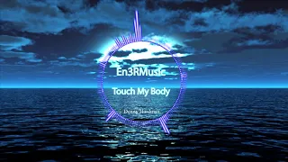 Denny Hardman - Touch My Body [HD]