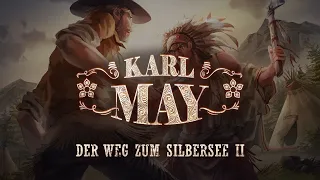 Karl May - 4 - Der Weg zum Silbersee II