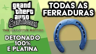 GTA San Andreas Definitive Edition - Detonado 100% e Platina - Todas as Ferraduras