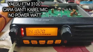 yaesu ftm 3100 power watt tidak keluar tapi ampere meter naik. cara ganti kabel extra Mic yaesu