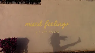 Mixed Feelings w/ Ivy Miller | Episode 1