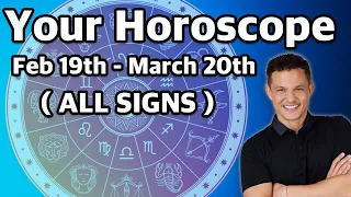 Your Horoscope for Feb 19th - March 20th ( ALL SIGNS) PISCES SEASON is HERE!!