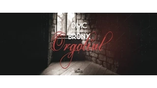 DMC featuring BR0NX - ORGOLIUL (Lyrics Video)