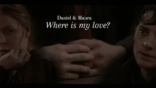 Daniel & Maura || Where is my love? [Rus sub]