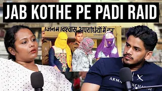 Police Kaise Marti Hai Kotho Pe Raid ? | RealTalk Clips