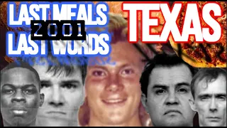 YR 2001-LAST MEALS & WORDS OF INMATES EXECUTED IN THE STATE OF TEXAS