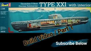 Revell Submarine Type XXI With Interior 1/144 Scale Build Part 1