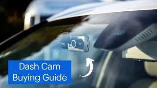 Dash Cam Buying Guide: How to Choose a Dash Cam?