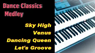 Sky High～Venus～Dancing Queen～Let's Groove ダンス・クラシックス・メドレー★Electone cover