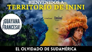 Territorio de Inini: La COLONIA FRANCESA en AMÉRICA del SUR que Nadie Recuerda