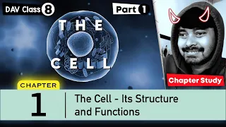 Chapter 1 | The Cell - Its Structure and Function | DAV Class 8 Science | Chapter Study (Part 1) 🧬🧫🔥