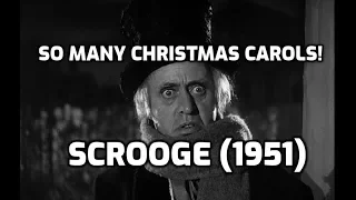 So Many Christmas Carols!: Scrooge (1951)