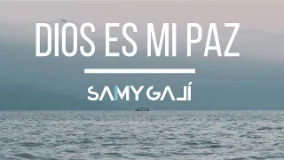 Samy Galí - "Dios Es Mi Paz" | 1 Hora | Sonidos Que Sanan | Musica Relajante | Meditación