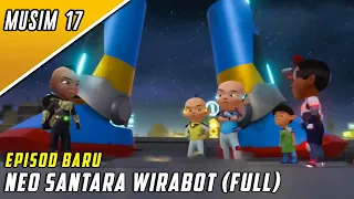 FULL Episod Baru Upin & Ipin Musim 17 - Neo Santara Wirabot | Upin Ipin Terbaru 2023