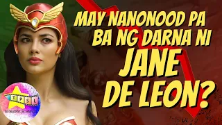 May Nanonood pa ba ng Darna ni Jane De Leon?