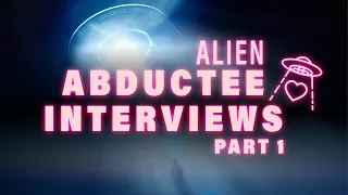 Alien Abduction Interviews part 1