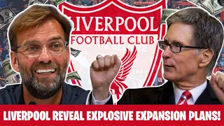 Liverpool reveal EXPLOSIVE expansion plans amid HUGE $2.5bn deal!