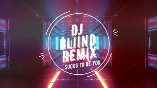 SAINt JHN - "Sucks To Be You" (DJ BliiND remix)