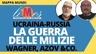 Ucraina-Russia, la guerra delle milizie: Wagner, Azov & Co.