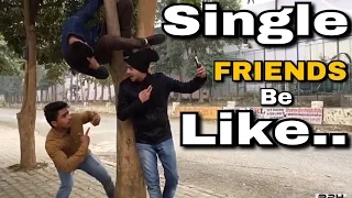Single friends Be like | Round2hell | R2H