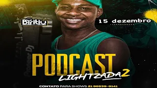 PODCAST 002 LIGHT DE FIM DE ANO VS PARA ESCUTAR COM A FAMÍLIA [ DJ BIRITIU ] LIGHTZADA 2023