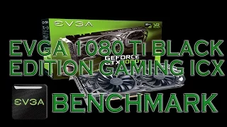 EVGA 1080 Ti SC BLACK EDITION GAMING ICX BENCHMARKS / GAME TESTS & REVIEW / 1080p, 1440p, 4K