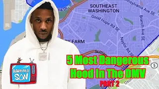 5 Of The Most Dangerous Hoods In The DMV Part 2