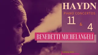 Haydn - Piano Concerto No.11 in D major & No.4 (reference recording: Arturo Benedetti Michelangeli)